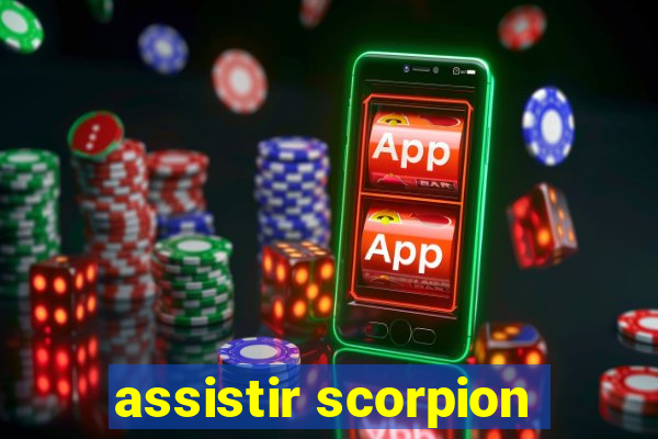 assistir scorpion